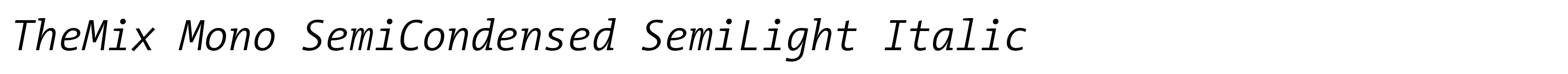 TheMix Mono SemiCondensed SemiLight Italic